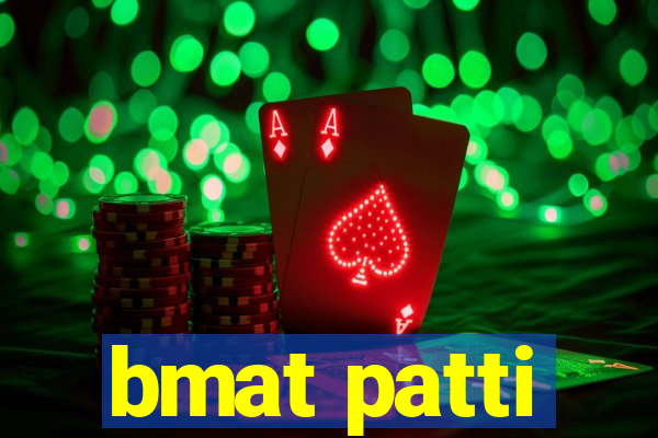 bmat patti