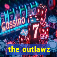 the outlawz