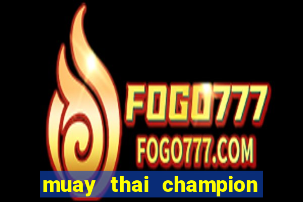 muay thai champion slot demo gratis