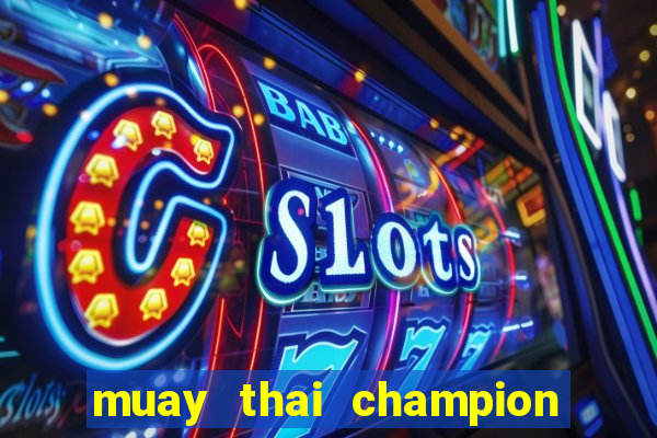 muay thai champion slot demo gratis