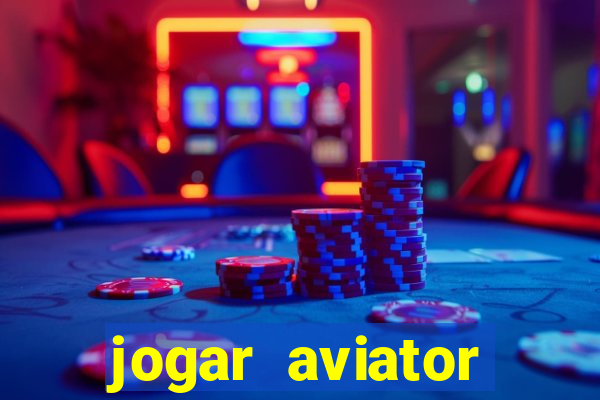 jogar aviator online gr谩tis