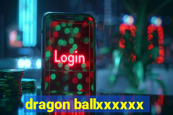 dragon ballxxxxxx