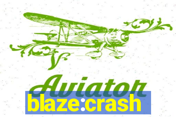 blaze:crash