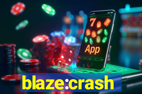 blaze:crash