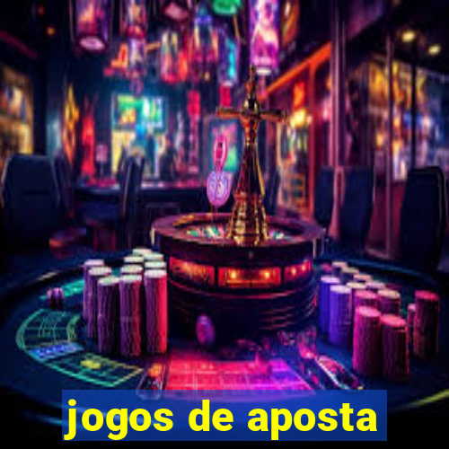 jogos de aposta