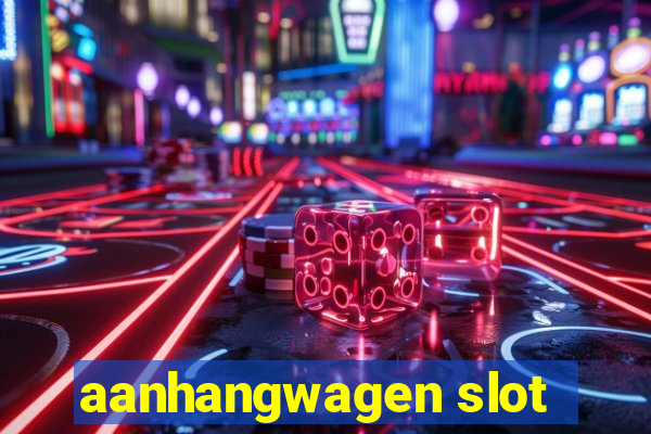 aanhangwagen slot