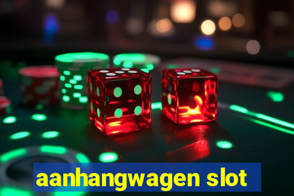 aanhangwagen slot