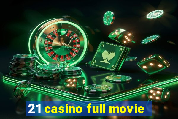 21 casino full movie