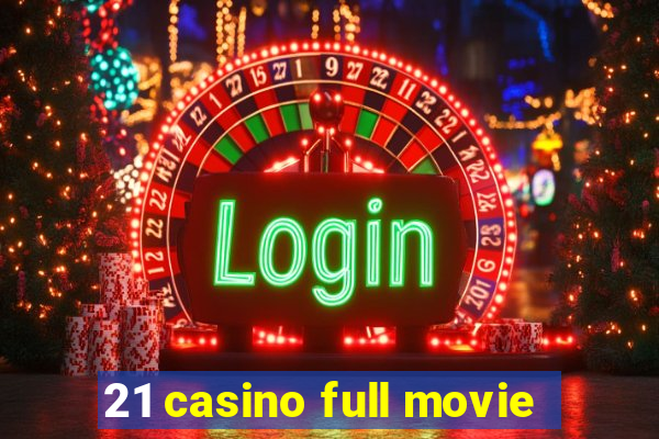 21 casino full movie