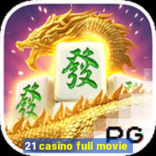 21 casino full movie