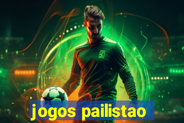 jogos pailistao