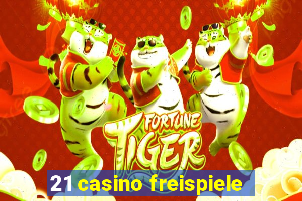 21 casino freispiele