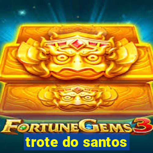 trote do santos