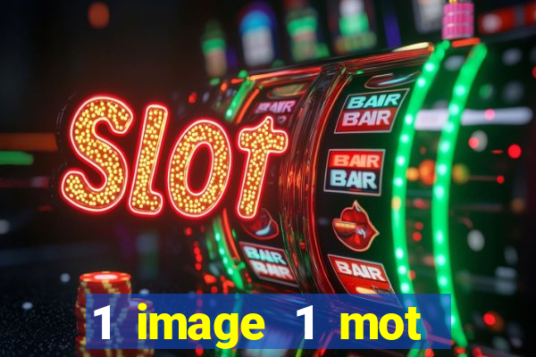 1 image 1 mot casino max aujourd'hui