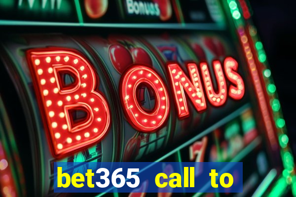 bet365 call to place a bet