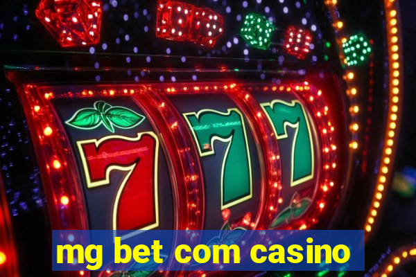 mg bet com casino