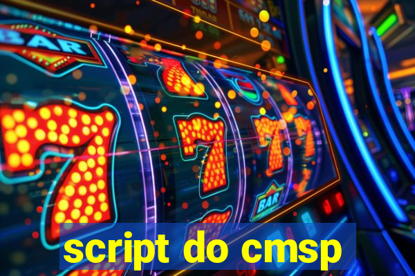 script do cmsp