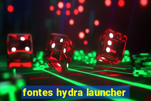 fontes hydra launcher