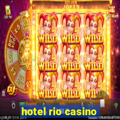 hotel rio casino