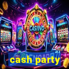 cash party