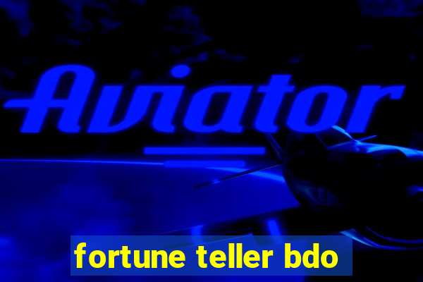 fortune teller bdo