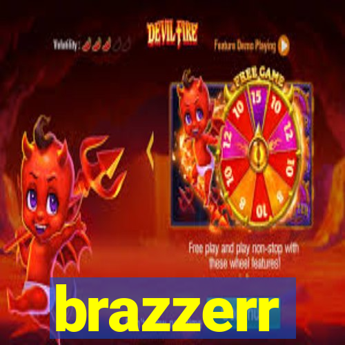 brazzerr