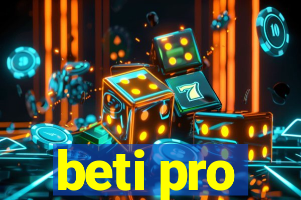 beti pro