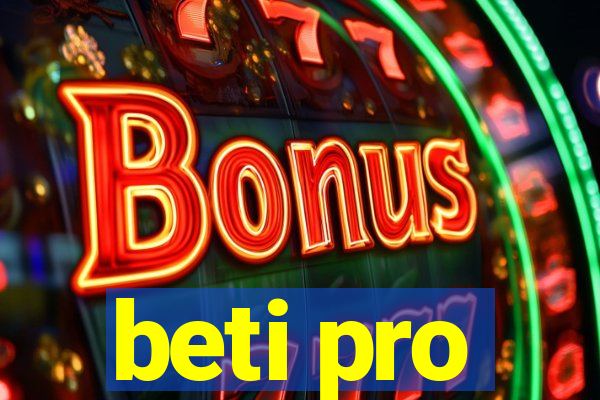 beti pro