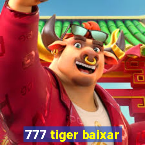 777 tiger baixar