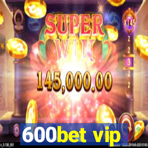 600bet vip