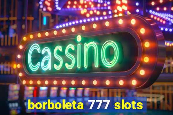 borboleta 777 slots