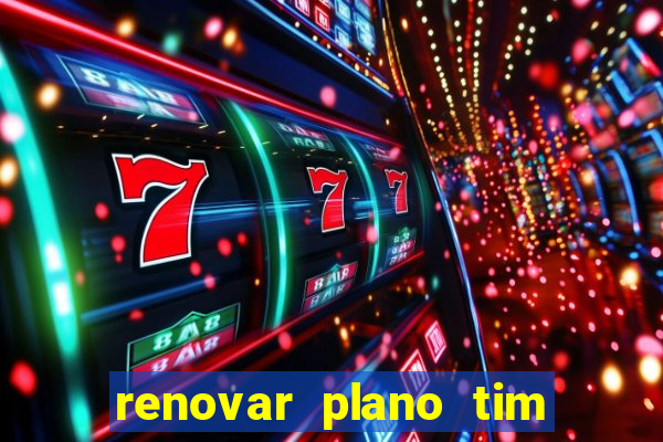 renovar plano tim beta por sms