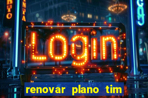 renovar plano tim beta por sms