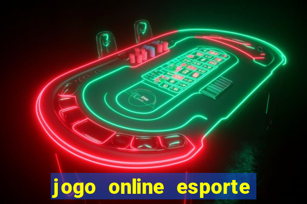 jogo online esporte da sorte