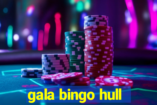 gala bingo hull