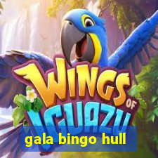 gala bingo hull