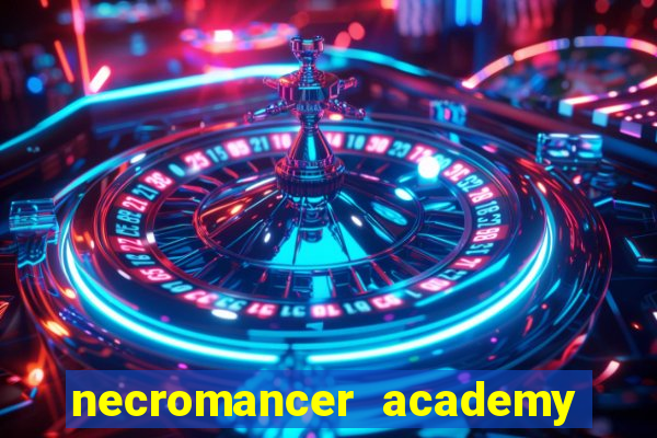 necromancer academy and the genius summoner wiki