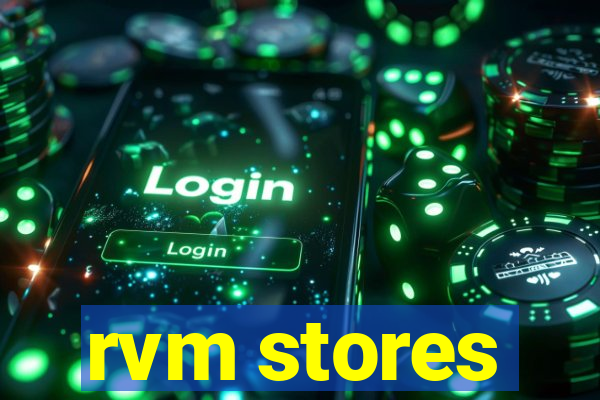 rvm stores