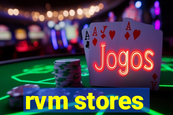 rvm stores