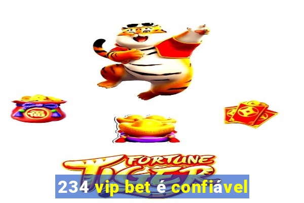 234 vip bet é confiável