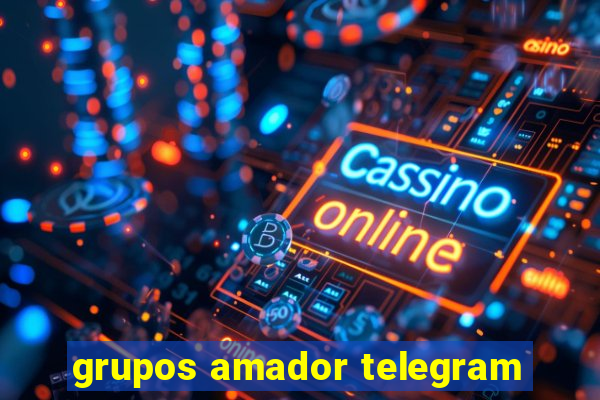 grupos amador telegram