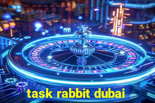 task rabbit dubai