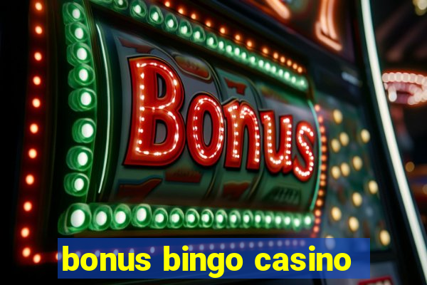 bonus bingo casino