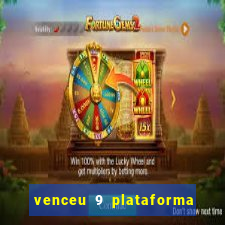 venceu 9 plataforma de jogos