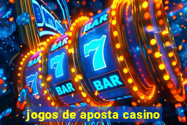 jogos de aposta casino