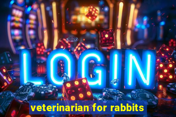 veterinarian for rabbits