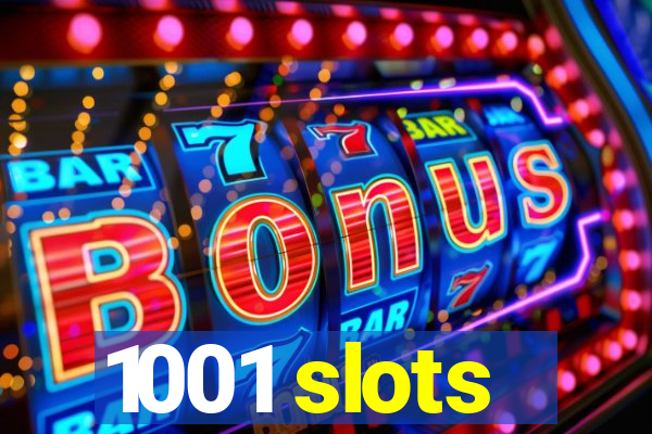 1001 slots