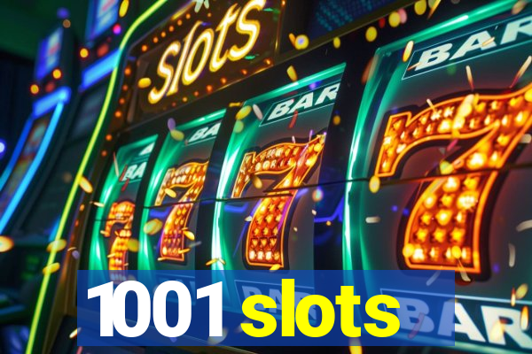 1001 slots