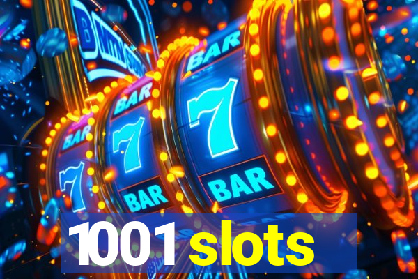 1001 slots