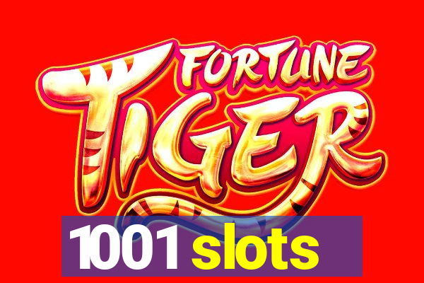 1001 slots